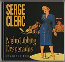 Nightclubbing desperados